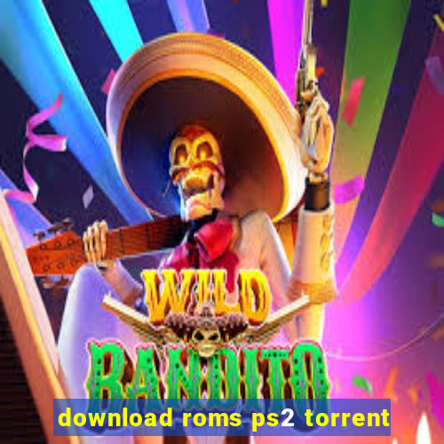 download roms ps2 torrent